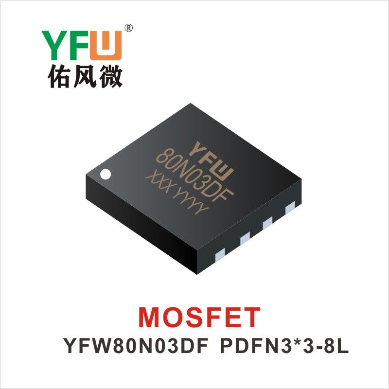 YFW80N03DF  PDFN3*3-8L    Tubo de efecto de campo   Yfw youfeng Weiyuan Factory