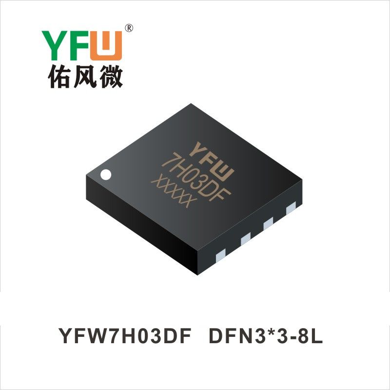 YFW7H03DF   DFN3*3-8L  Tubo de efecto de campo Yfw youfeng Weiyuan Factory