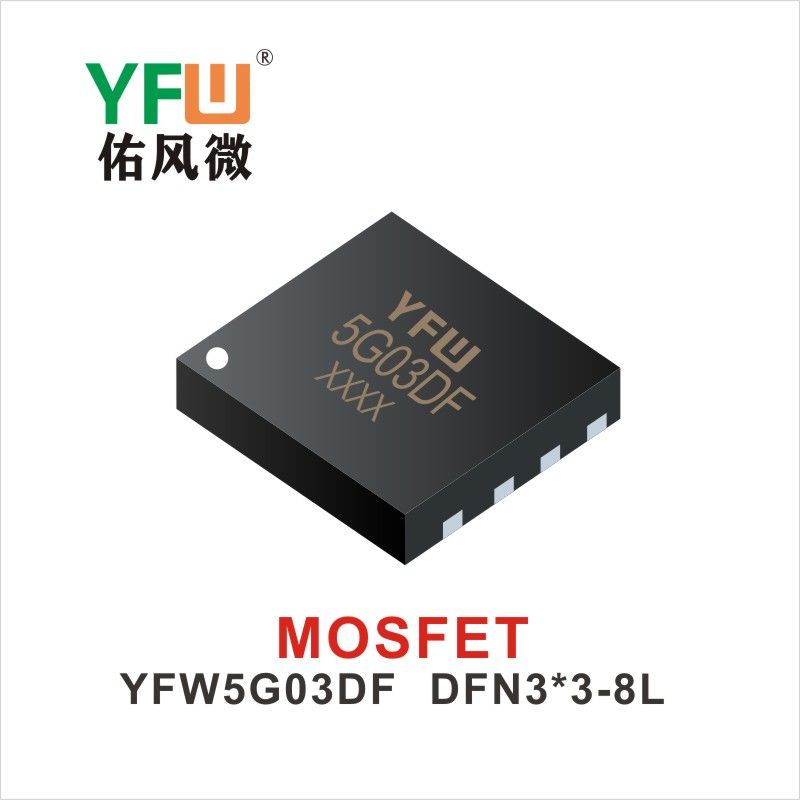 YFW5G03DF   DFN3*3-8L  Tubo de efecto de campo Yfw youfeng Weiyuan Factory