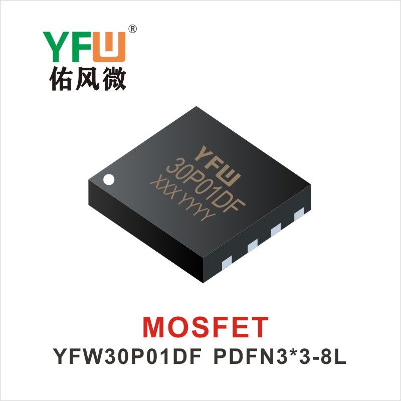 YFW30P01DF   DFN3*3-8L  Tubo de efecto de campo Yfw youfeng Weiyuan Factory