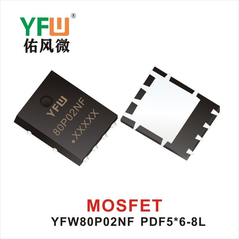 YFW80P02NF   PDFN5*6-8L  Tubo de efecto de campo Yfw youfeng Weiyuan Factory