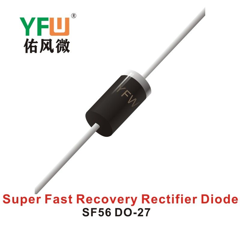 SF56   DO-27    Diodos de recuperación ultrarrápida Yfw youfeng Weiyuan Factory